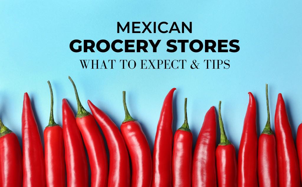 mexican grocery stores